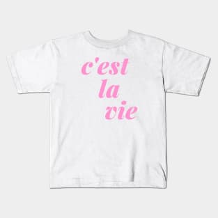 C'est La Vie French Language Quote Kids T-Shirt